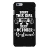 sorry this girl is already taken by a super sexy october boyfriend iPhone 6/6s Plus Case