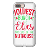 jolliest bunch of elves this side of the nuthouse iPhone 8 Plus