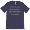too lazy to get a halloween costume T-Shirt