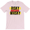 risky after whisky T-Shirt