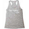 that's what she said quote white logo Racerback Tank
