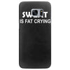 sweat is fat crying Samsung Galaxy S7 Edge