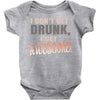 i don't get drunk Baby Bodysuit