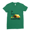 life is better around the campfire Ladies Fitted T-Shirt