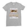 october girl is a perfect combination of princess and warrior Ladies Fitted T-Shirt