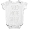 need more sleep (2) Baby Onesie