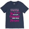 Yaya Was Created Because Need Real Heroes V-Neck Tee