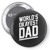 world's okayest dad funny Pin-back button