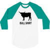 bull shirt funny small humor crude awesome beer tee cool geek nerd hum 3/4 Sleeve Shirt