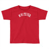 whatever Toddler T-shirt
