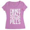 i'm not crazy cause i take the right pills Women's Triblend Scoop T-shirt