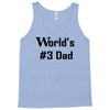 worlds number #3 dad t shirt s m l xl 2xl 3xl funny fathers day gag gi Tank Top