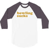 bowling sucks bowl team league club funny geek nerd sport pin tee shir 3/4 Sleeve Shirt