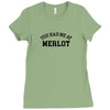 you had me at merlot Ladies Fitted T-Shirt