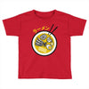 ramen forever Toddler T-shirt