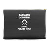 sarcastic comment loading Accessory Pouches
