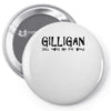 Gilligan still owes for weed Pin-back button