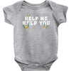 Help Me Help You Baby Onesie