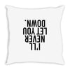 i'll never let you down Throw Pillow