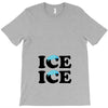 Ice Ice Baby T-Shirt
