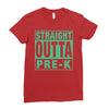 straight outta pre k Ladies Fitted T-Shirt