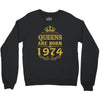 queens are born in 1974 Crewneck Sweatshirt