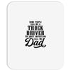 Some People Call Me a Truck Driver The Most Important Call Me Dad Mousepad