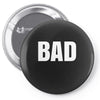 bad (2) Pin-back button