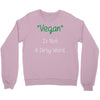 not a dirty word Crewneck Sweatshirt