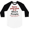 hand it to short people 3/4 Sleeve Shirt