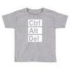 control alt delete Toddler T-shirt
