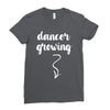 Dancer Growing Ladies Fitted T-Shirt