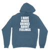 i have mixed drinks about feelings Hoodie
