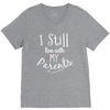 I Still Live With My Parents V-Neck Tee