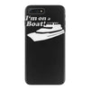 i'm on a boat iPhone 7 Plus Case
