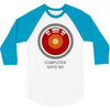 computer says no 3/4 Sleeve Shirt