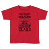 This 8 TH Grade Teacher Has An Amazing! Class Toddler T-shirt
