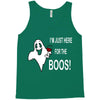 im here for the boos Tank Top