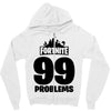 fortnite 99 problems - black Zipper Hoodie