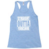 straight outta yorkshire Racerback Tank