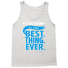 sarcasm is the best thing Tank Top