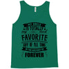 My Uncle Is Totally My Most Favorite Guy of All Time in the History of Tank Top