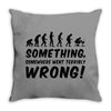 Something Somewhere Went Terribly Wrong Throw Pillow