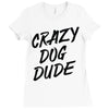 crazy dog dude Ladies Fitted T-Shirt