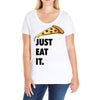 just eat it pizza lover Ladies Curvy T-Shirt