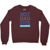 BEST DAD EVER Crewneck Sweatshirt
