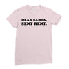 dear santa sent rent Ladies Fitted T-Shirt