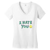 I HATE YOU Women's V-Neck T-Shirt