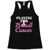 playing for breast cancer Racerback Tank