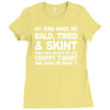 my kids made me bald tired funny Ladies Fitted T-Shirt